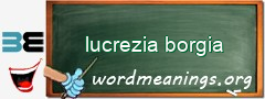 WordMeaning blackboard for lucrezia borgia